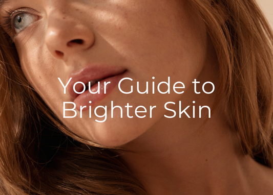 Your Guide to Brighter Skin